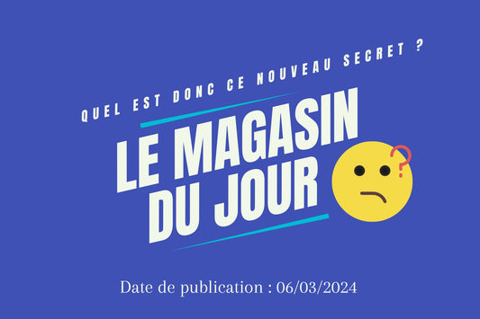 Le-magasin-du-jour-06-03-2024 SECRETLINK